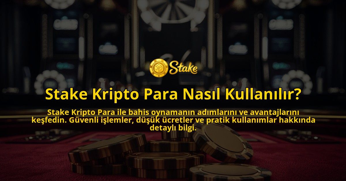 Stake-Kripto-Para-Nasil-Kullanilir-overlay-1769254080.jpg