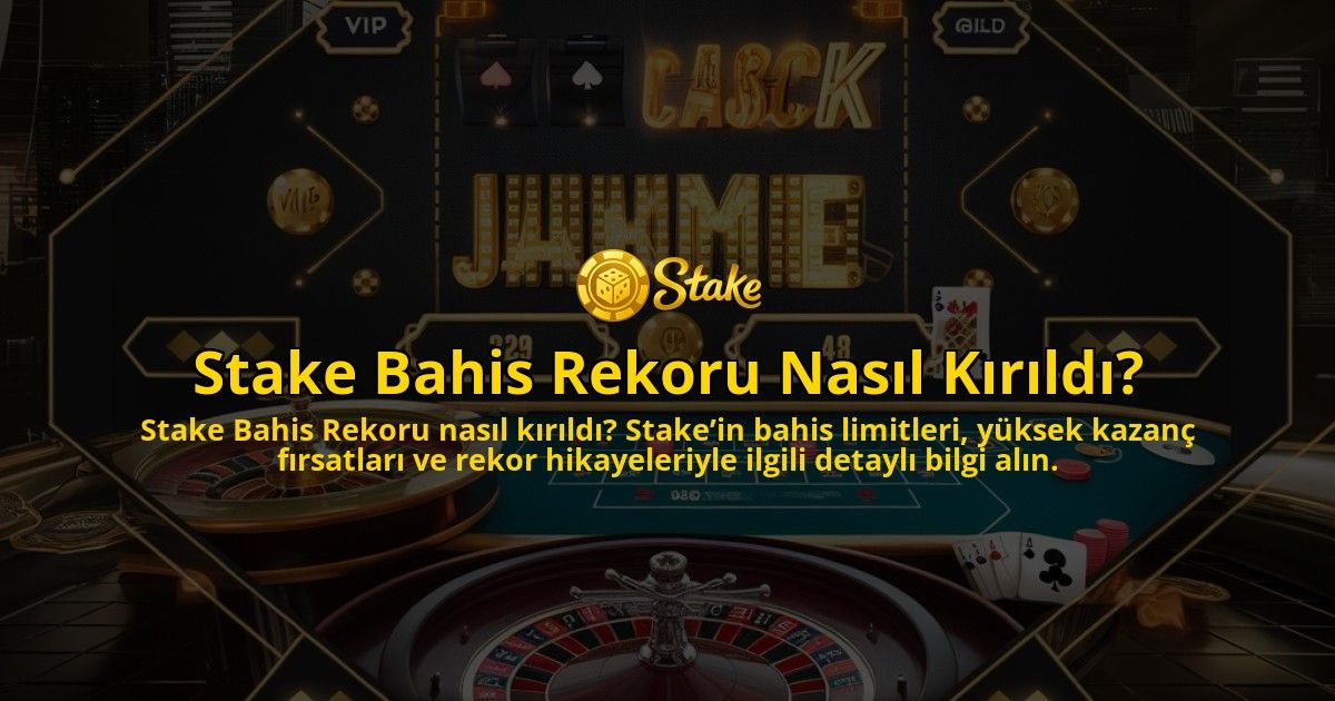 Stake-Bahis-Rekoru-Nasil-Kirildi-overlay-1771669166.jpg