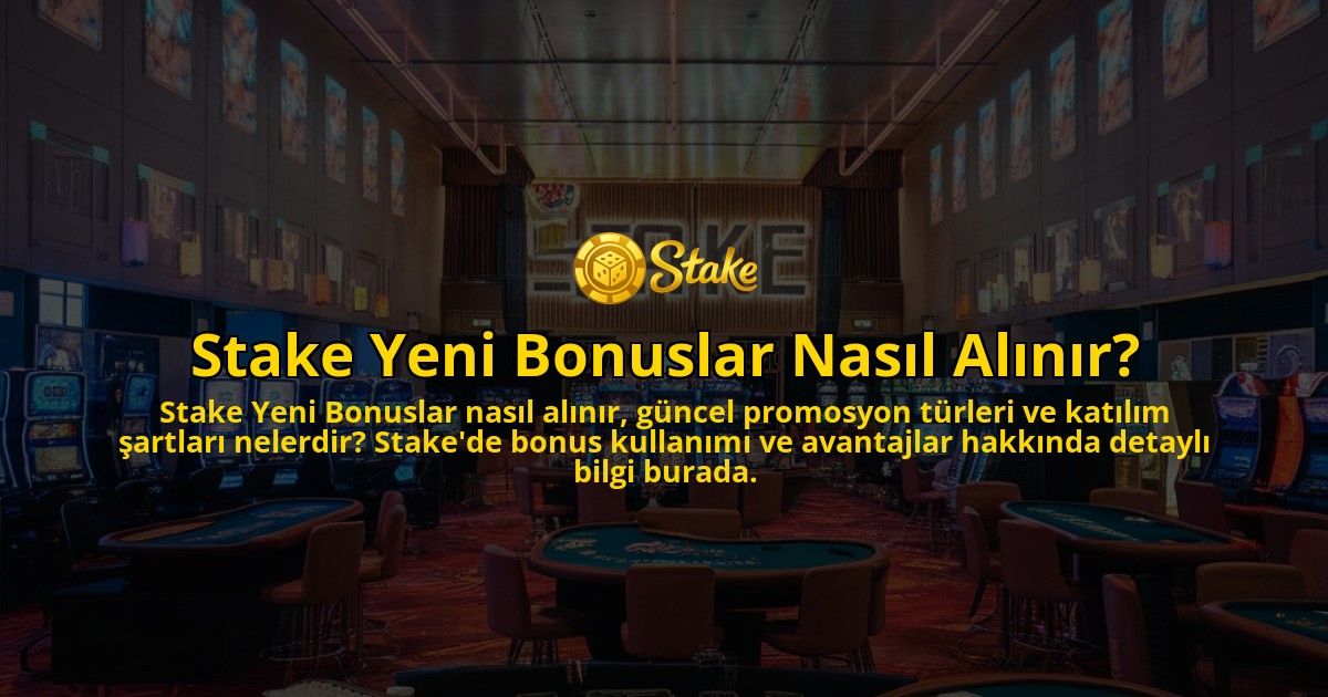 Stake-Yeni-Bonuslar-Nasil-Alinir-overlay-1771669530.jpg